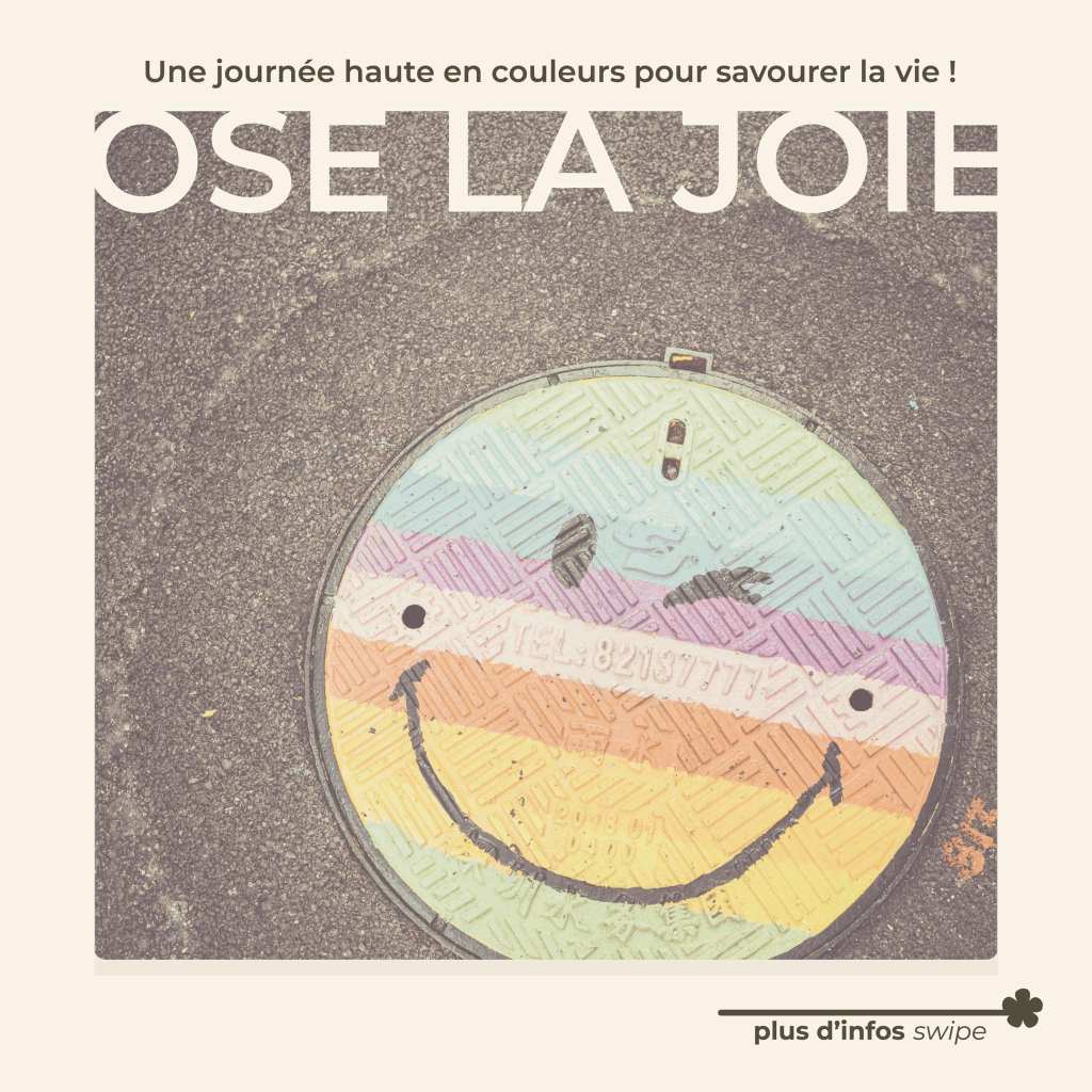 Ose la joie - Une journée haute en couleurs pour savourer la vie