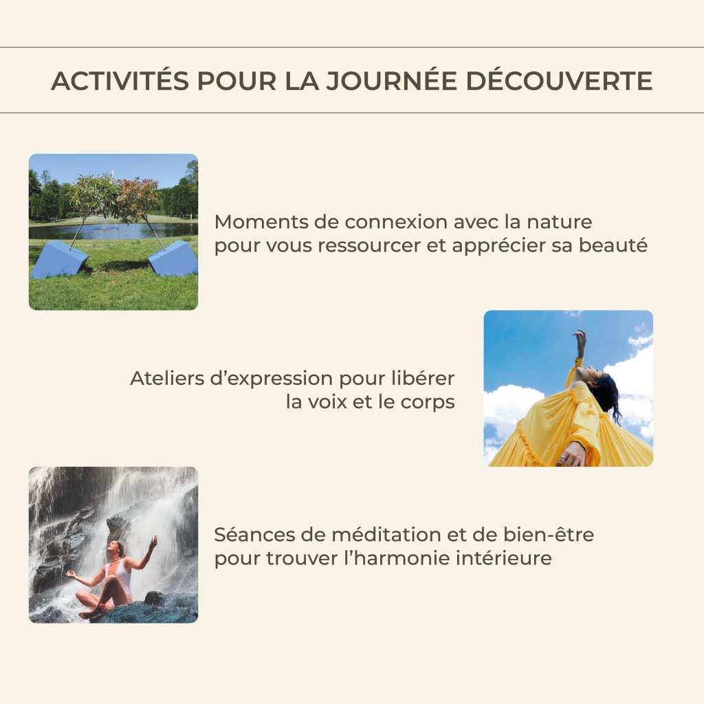 Moments de connexion avec la nature pour vous ressources et apprécier sa beauté. Ateliers d'expression pour libérer la voix et le corps. Séances de méditation et de bien-être pour trouver l'harmonie intérieure.