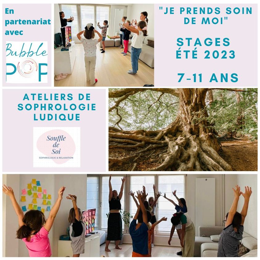 "Je prends soin de moi" - Stages d'été 2023 pour enfants de 7-11 ans en partenariat avec Bubble Pop. Ateliers de sophrologie ludique de Souffle de soi